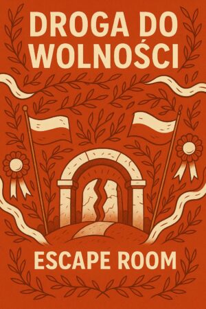 Escape Room Niepodległość – Droga do wolności (11 listopada)