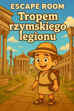 Escape Room Starożytny Rzym – Tropem rzymskiego legionu (klasa 5)