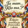 ja_mam_kto_ma_rewolucja_francuska_i_okres_napoleonski Gra edukacyjna „Ja mam… Kto ma…?” – Rewolucja francuska i okres napoleoński