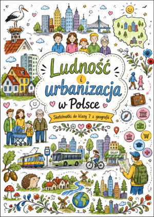 Sketchnotki Geografia klasa 7 – Ludność i urbanizacja w Polsce