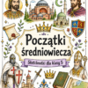 Początki średniowiecza- plakat Sketchnotki Historia klasa 5 – Początki średniowiecza