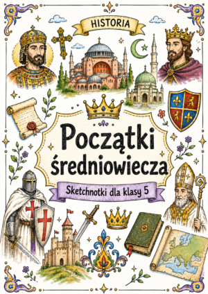 Sketchnotki Historia klasa 5 – Początki średniowiecza
