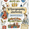Sketchnotki Historia klasa 6 – W Rzeczypospolitej szlacheckiej
